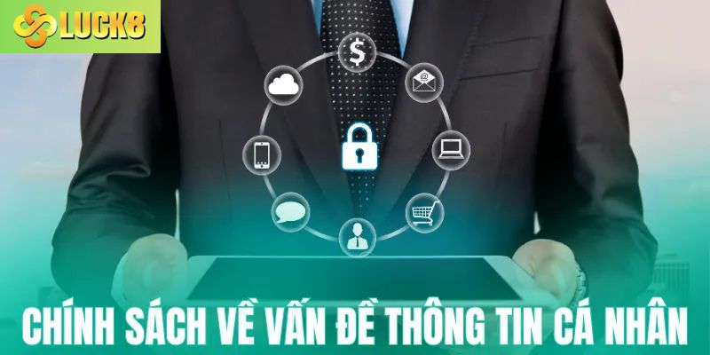 Chính sách Luck8 về thông tin cá nhân