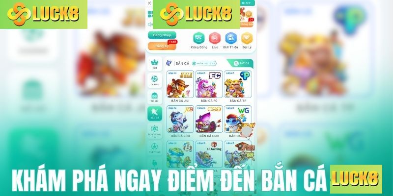 Khám phá ngay điểm đến bắn cá Luck8